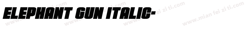 Elephant Gun Italic字体转换
